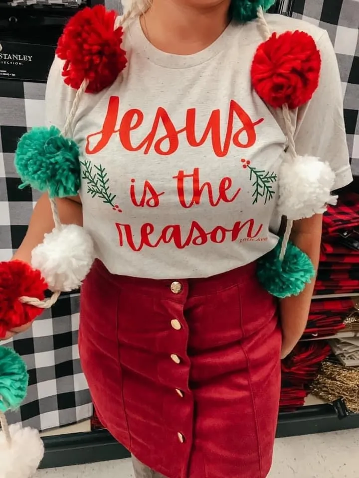 Jesus is the Reason Tee